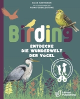 Birding - Entdecke die Wunderwelt der V&ouml;gel - Silke Hartmann