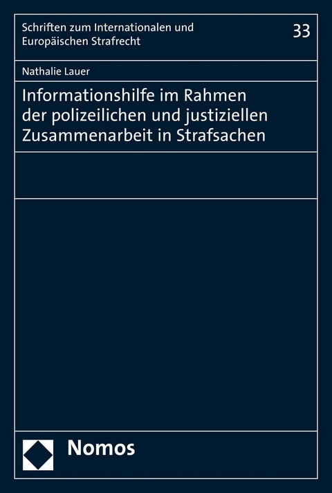 Informationshilfe im Rahmen der polizeilichen und justiziellen Zusammenarbeit in Strafsachen - Nathalie Lauer