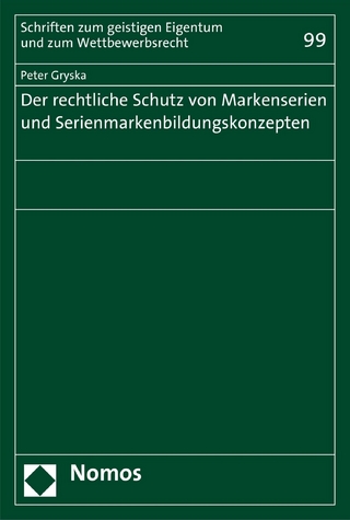 Der rechtliche Schutz von Markenserien und Serienmarkenbildungskonzepten