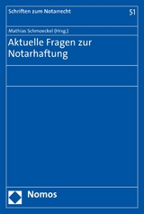Aktuelle Fragen zur Notarhaftung - 