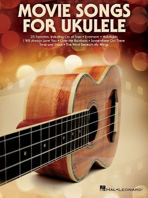Movie Songs for Ukulele -  Hal Leonard Publishing Corporation