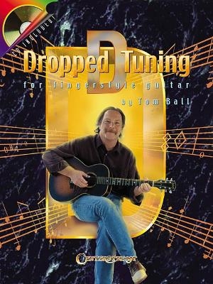 Dropped D Tuning for Fingerstyle Guitar - Tom Ball