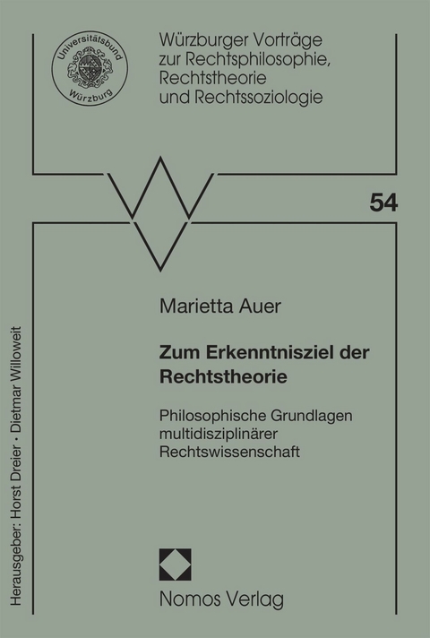 Zum Erkenntnisziel der Rechtstheorie - Marietta Auer