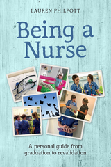 Being a Nurse - LAUREN PHILPOTT