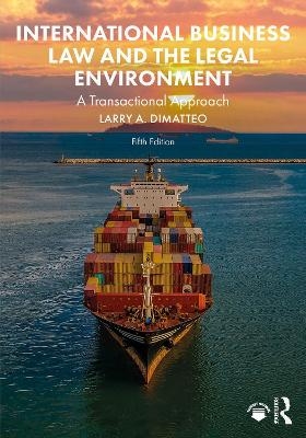 International Business Law and the Legal Environment - Larry A. DiMatteo