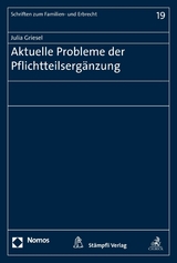 Aktuelle Probleme der Pflichtteilserg&auml;nzung - Julia Griesel
