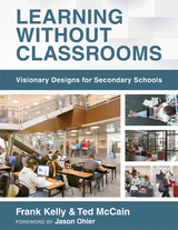 Learning Without Classrooms - Frank Kelly, Ted McCain