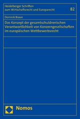 Das Konzept der gesamtschuldnerischen Verantwortlichkeit von Konzerngesellschaften im europ&auml;ischen Wettbewerbsrecht - Dominik Braun