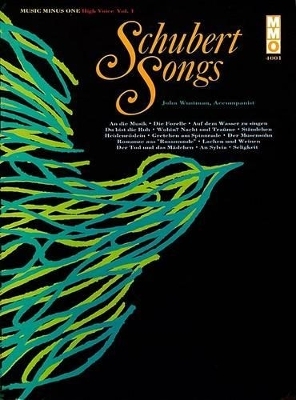 Schubert German Lieder - High Voice, Vol. I - 