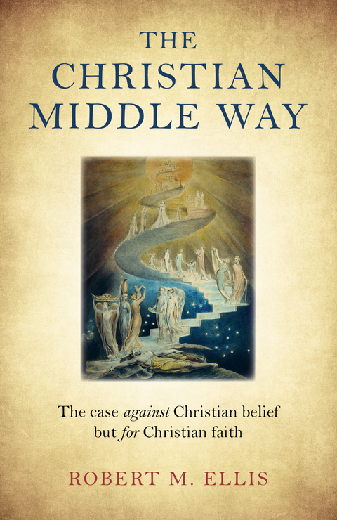 Christian Middle Way -  Robert  M. Ellis