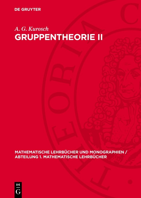 Gruppentheorie II - A. G. Kurosch