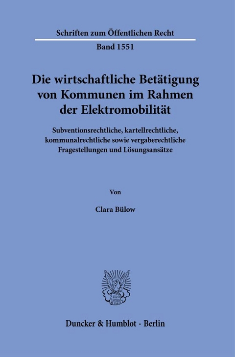 Die wirtschaftliche Bet&auml;tigung von Kommunen im Rahmen der Elektromobilit&auml;t - Clara B&uuml;low