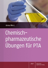 Chemisch-pharmazeutische &Uuml;bungen f&uuml;r PTA - Anne Werz