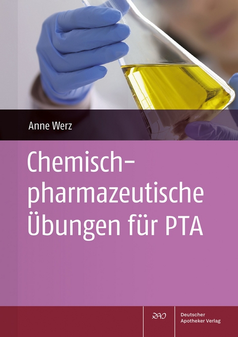 Chemisch-pharmazeutische &Uuml;bungen f&uuml;r PTA - Anne Werz