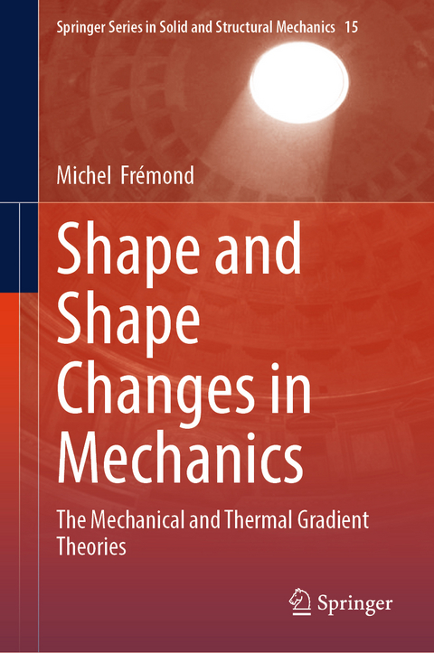Shape and Shape Changes in Mechanics - Michel Fr&eacute;mond