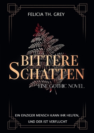 Bittere Schatten - eine Gothic Novel