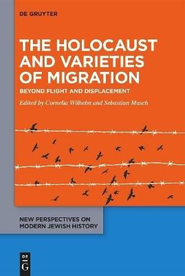 The Holocaust and Varieties of Migration - 