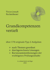 Grundkompetenzen vertieft - Ruckenbauer, Tizian Joseph