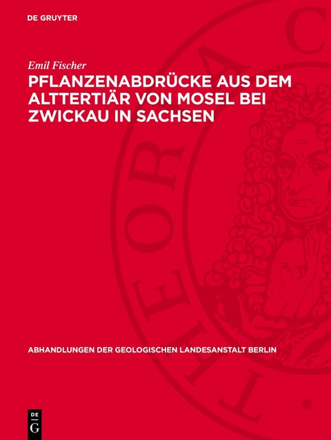 Pflanzenabdr&uuml;cke aus dem Altterti&auml;r von Mosel bei Zwickau in Sachsen - Emil Fischer