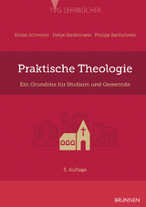 Praktische Theologie - Stefan Schweyer, Helge Stadelmann, Philipp F. Herr F. Bartholom&auml;