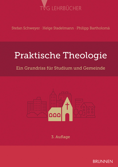 Praktische Theologie - Stefan Schweyer, Helge Stadelmann, Philipp F. Herr F. Bartholom&auml;