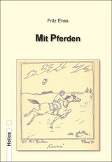 Mit Pferden - Fritz Enss