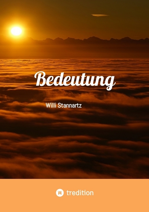 Bedeutung - Willi Stannartz