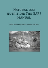 Natural dog nutrition: The BARF manual - Dave Red