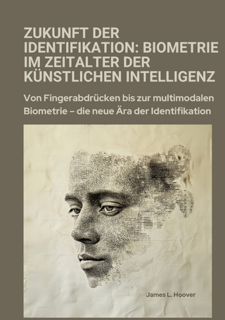 Zukunft der Identifikation: Biometrie im Zeitalter der künstlichen Intelligenz