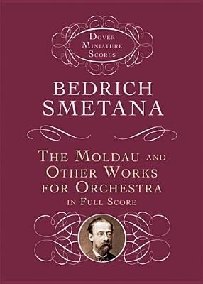 The Moldau And Other Works For Orchestra - Bedrich Smetana