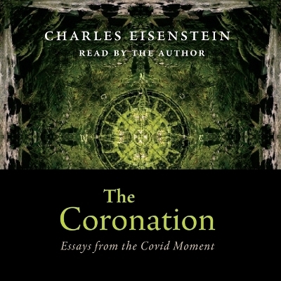 The Coronation - Charles Eisenstein