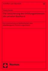 Die Versicherung des Erf&uuml;llungsinteresses des privaten Bauherrn - Georg Zander