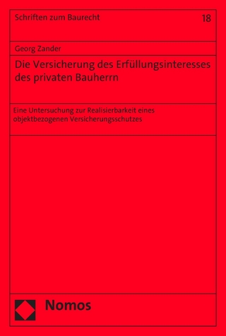 Die Versicherung des Erfüllungsinteresses des privaten Bauherrn