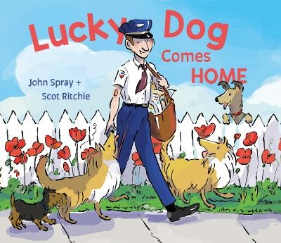 Lucky Dog Comes Home - John Spray