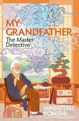 My Grandfather, the Master Detective - Masateru Konishi