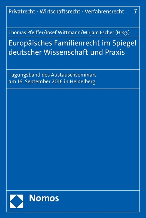 Europ&auml;isches Familienrecht im Spiegel deutscher Wissenschaft und Praxis - 