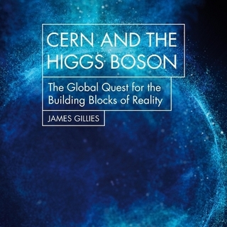 Cern and the Higgs Boson