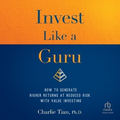 Invest Like a Guru - Charlie Tian