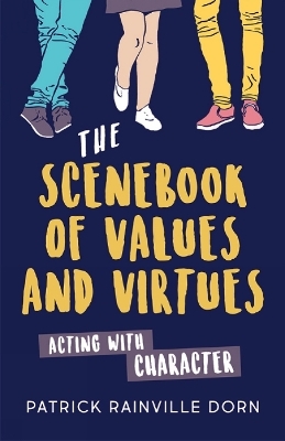 The Scenebook of Values and Virtues - Patrick Rainville Dorn