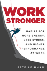 Work Stronger -  Pete Leibman