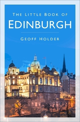 The Little Book of Edinburgh - Geoff Holder