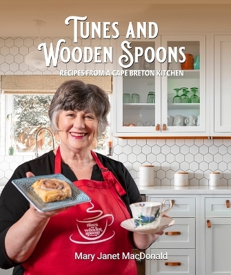 Tunes and Wooden Spoons - Mary Janet MacDonald