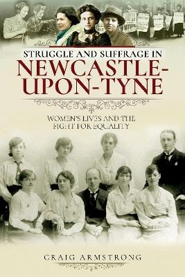 Struggle and Suffrage in Newcastle-upon-Tyne