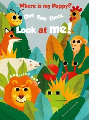 1, 2, 3 Look At Me! Counting Book: Where is my Puppy - Ronny Gazzola