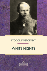 White Nights -  Fyodor Dostoevsky