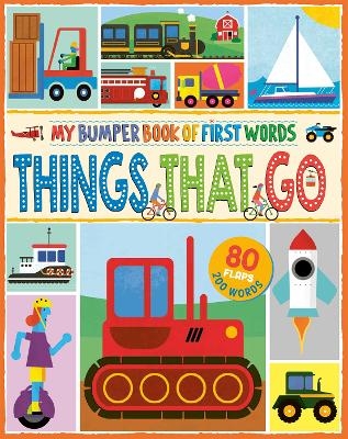 MY BUMPER BOOK OF FIRST WORDS: THINGS THAT GO