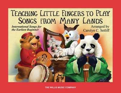Teaching Little Fingers to Play Songs - Carolyn C. Setliff