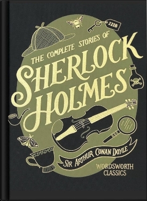 The Complete Stories of Sherlock Holmes (Wordsworth Library Collection) - Sir Arthur Conan Doyle