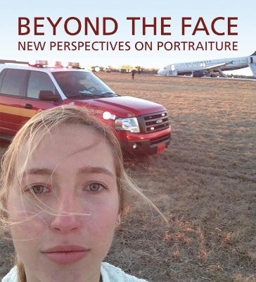 Beyond the Face: New Perspectives on Portraiture - 