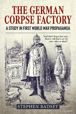 The German Corpse Factory - Stephen Badsey